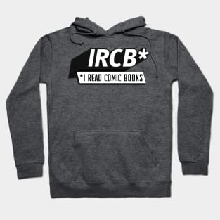 I Read Comic Books - B&W Hoodie